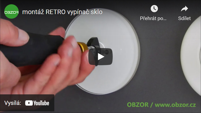 montáž RETRO vypínač sklo